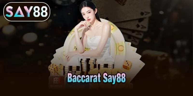 Baccarat Say88