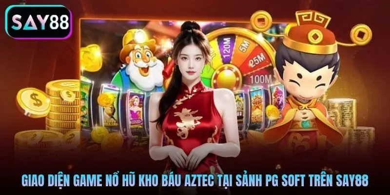 Giao diện game nổ hũ Kho báu Aztec tại sảnh PG Soft trên Say88