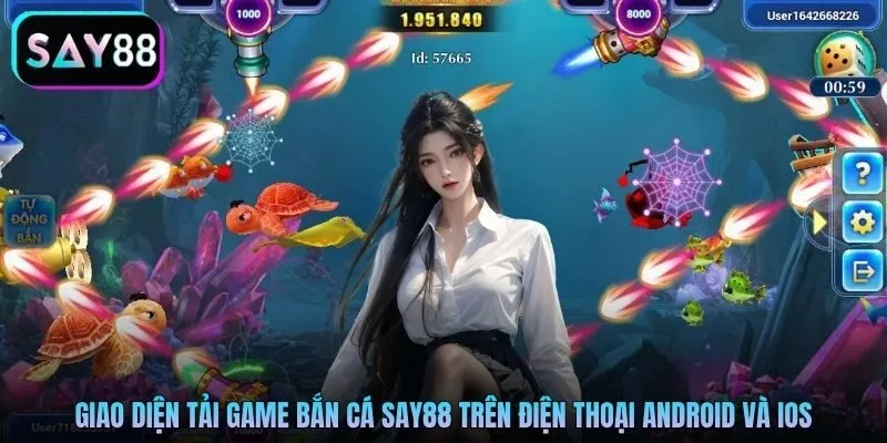 Giao diện tải game bắn cá Say88 trên điện thoại Android và iOS