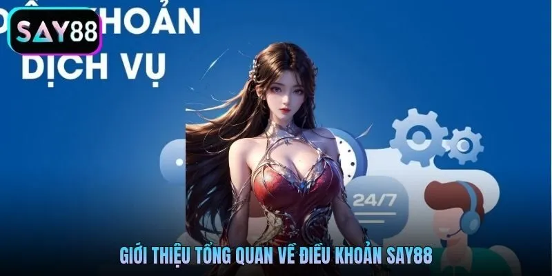 Giới thiệu tổng quan về điều khoản SAY88