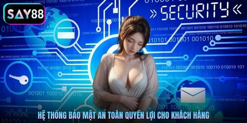 Hệ thống xác thực 2 lớp bảo vệ quyền riêng tư người dùng SAY88