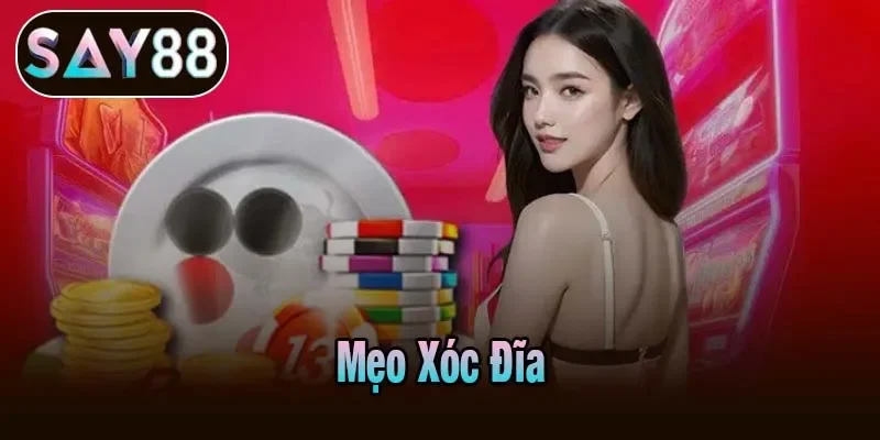 Mẹo Xóc Đĩa