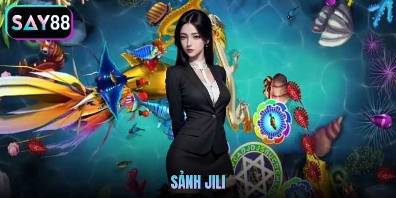 Sảnh Jili - Review Sảnh Bắn Cá Jili Tại Say88 - Nơi Hội Tụ Các Tay Săn Cá Khét Tiếng