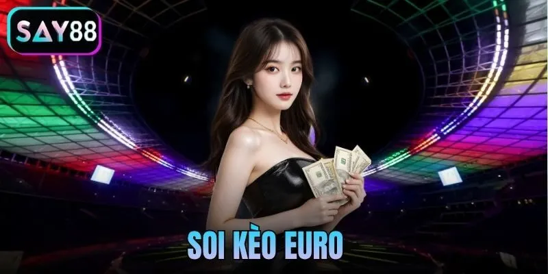 Nhận Định Soi Kèo Euro 2026 Tại Say88 - Cập Nhật Bảng Kèo Nhà Cái