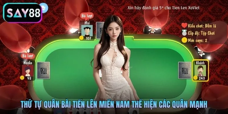 Thứ tự quân bài tiến lên miền Nam thể hiện các quân mạnh